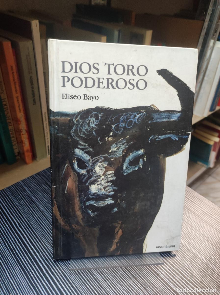 Libros: DIOS TORO PODEROSO DE ELISEO BAYO (UNOMASUNO) - Foto 1