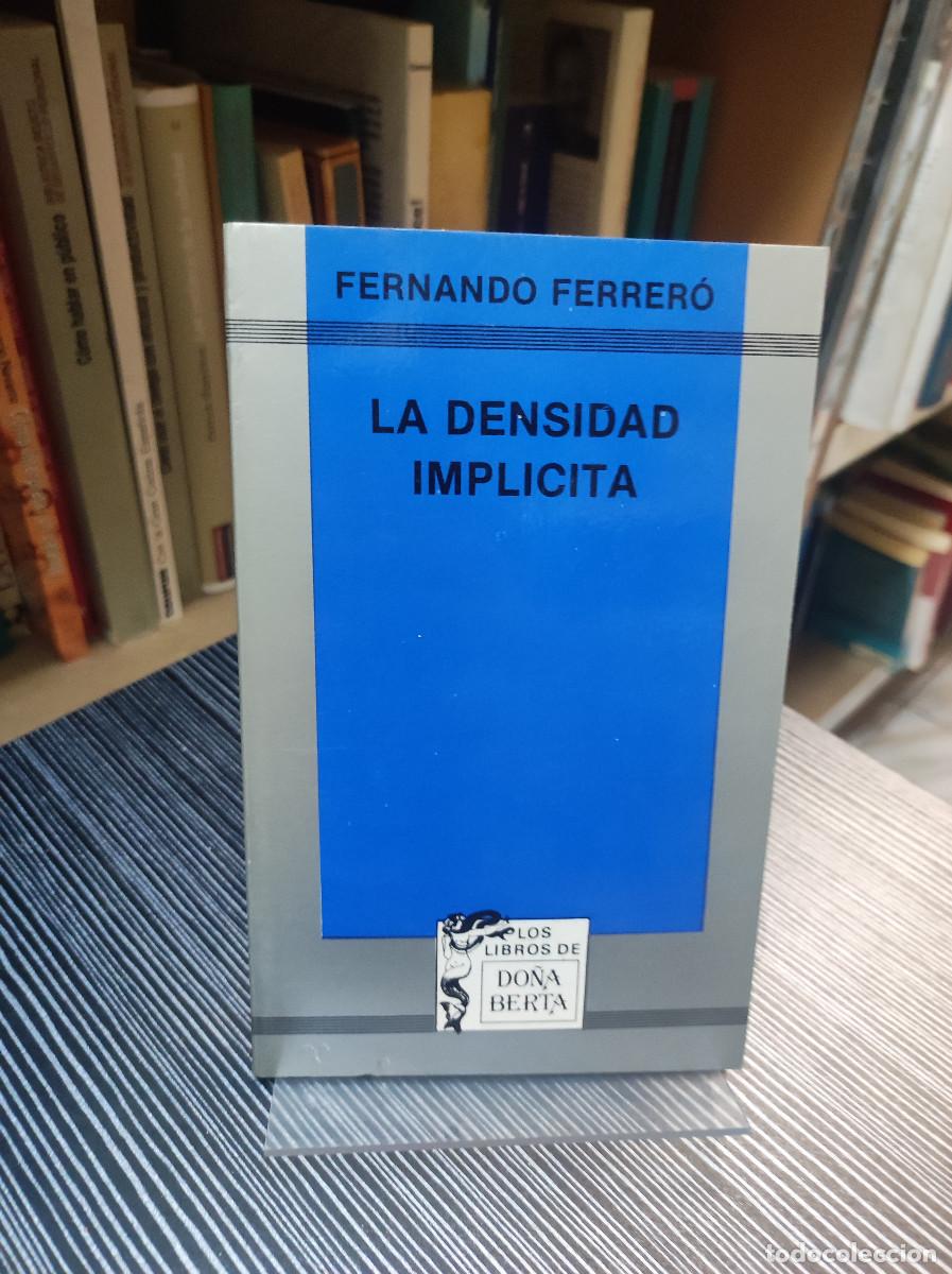 Libros: LA DENSIDAD IMPLICITA - FERNANDO FERRER&Oacute; - Foto 1