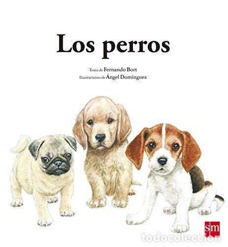 Libros: Los Perros - Fernando Bort Misol - Foto 1