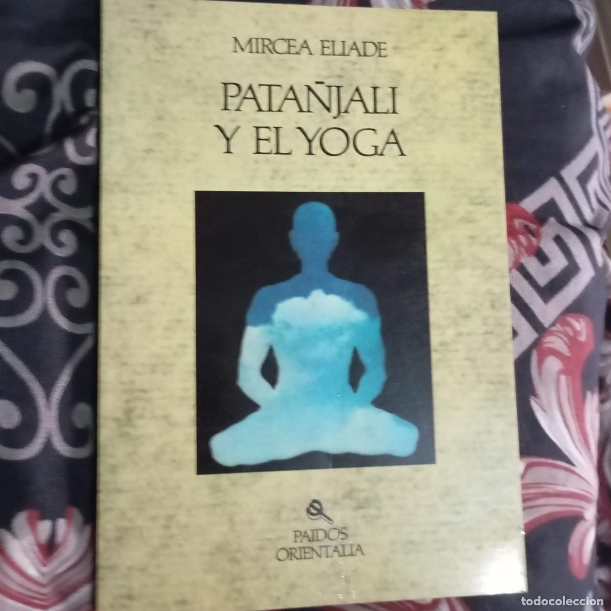 Libros: PATANJALI Y EL YOGA - MIRCEA ELIADE - Foto 1