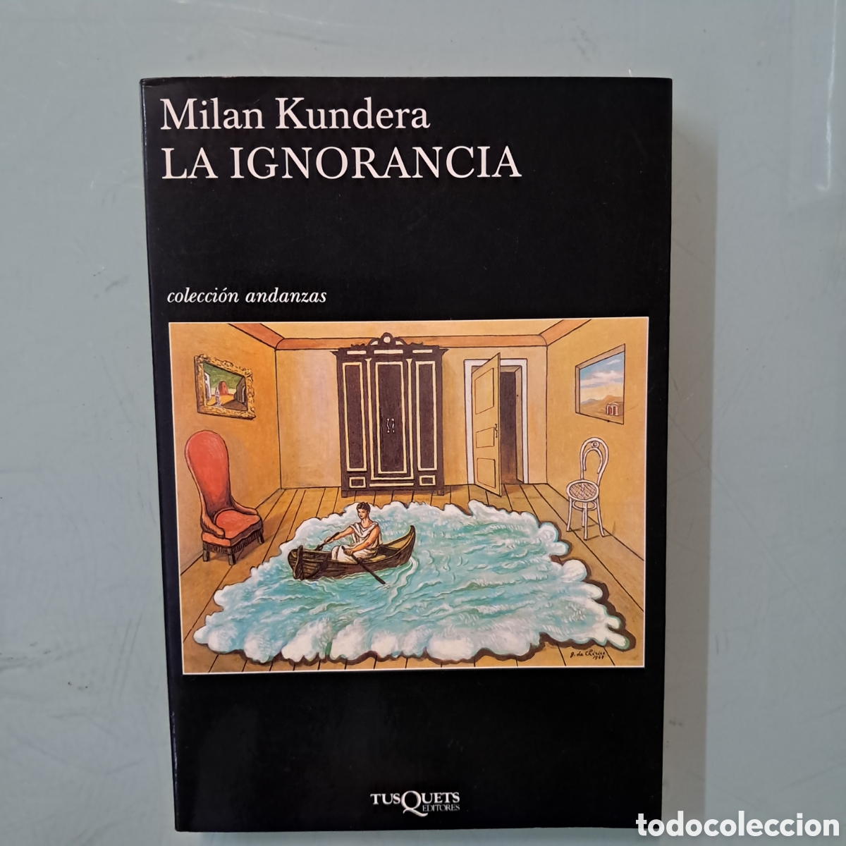 Libros: Mil&aacute;n Kundera, La ignorancia, Tusquets 405 - Foto 1