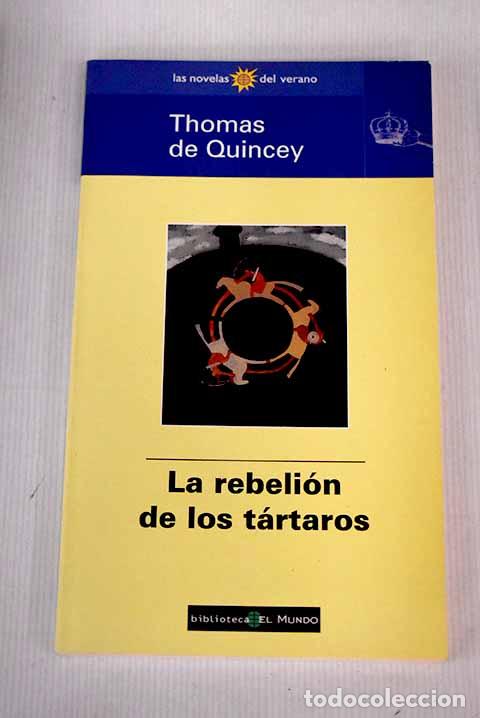 Libros: La rebeli&oacute;n de los t&aacute;rtaros.- De Quincey, Thomas - Foto 1