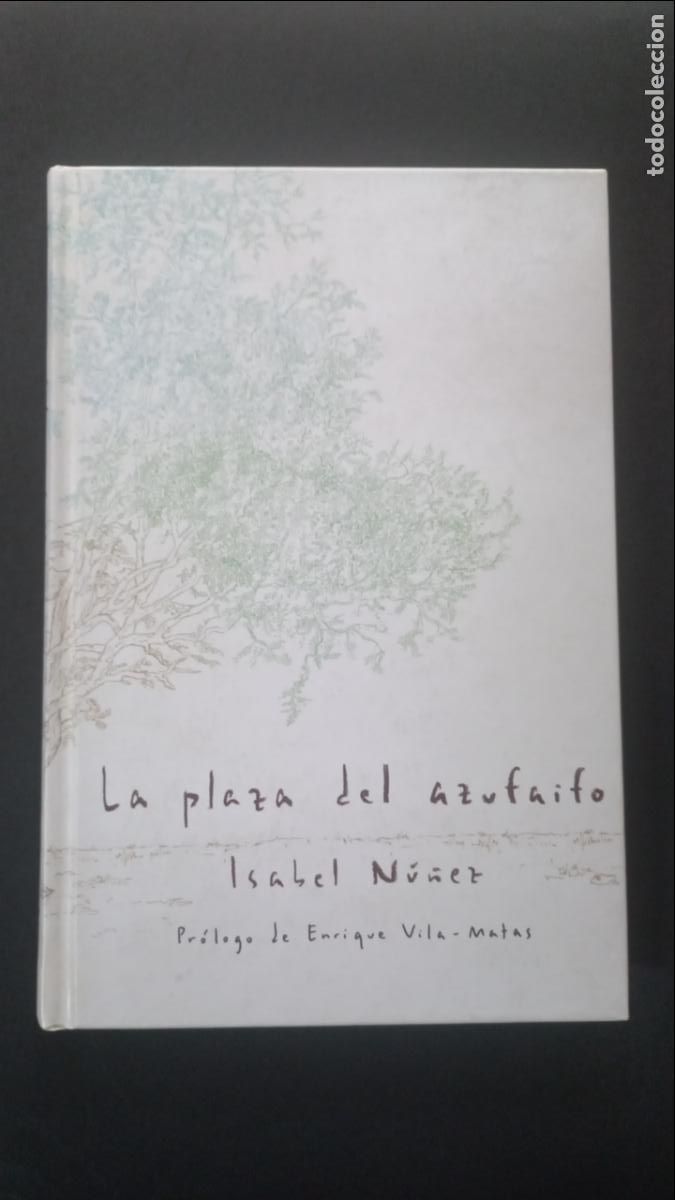 Libros: Isabel N&uacute;&ntilde;ez - La plaza del azufaifo - Foto 1