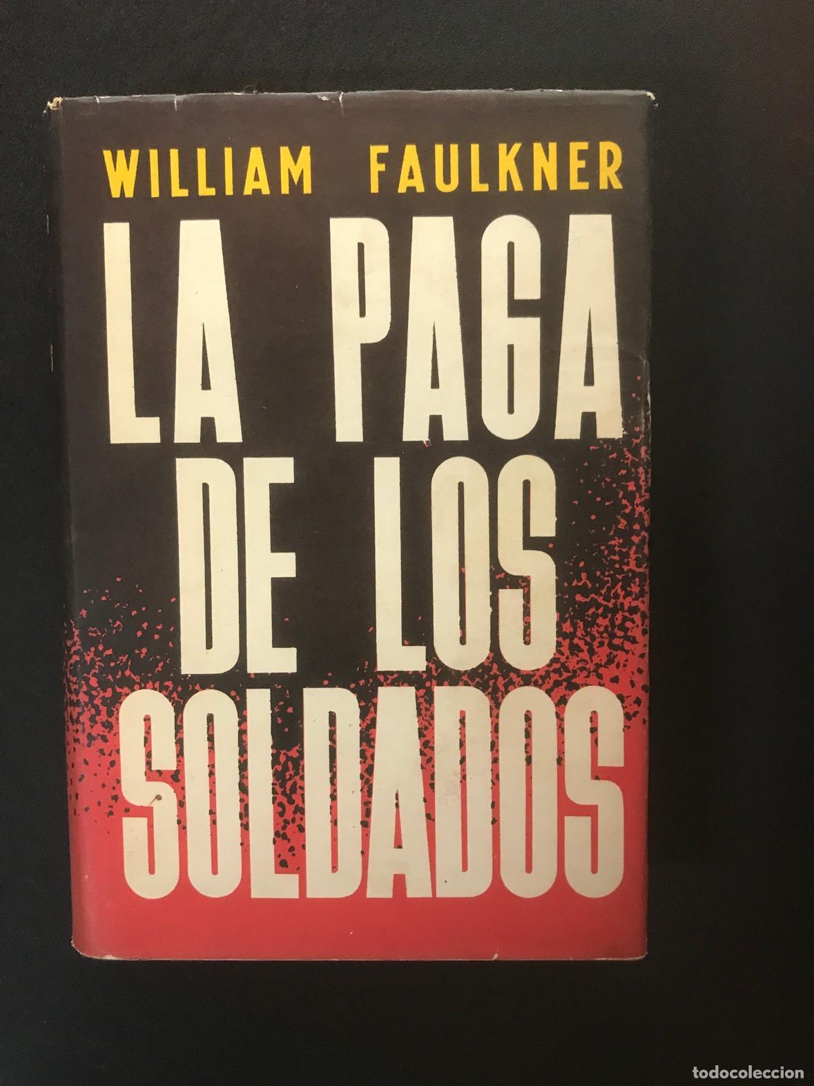 Libros: William Faulkner - La paga de los soldados - Foto 1