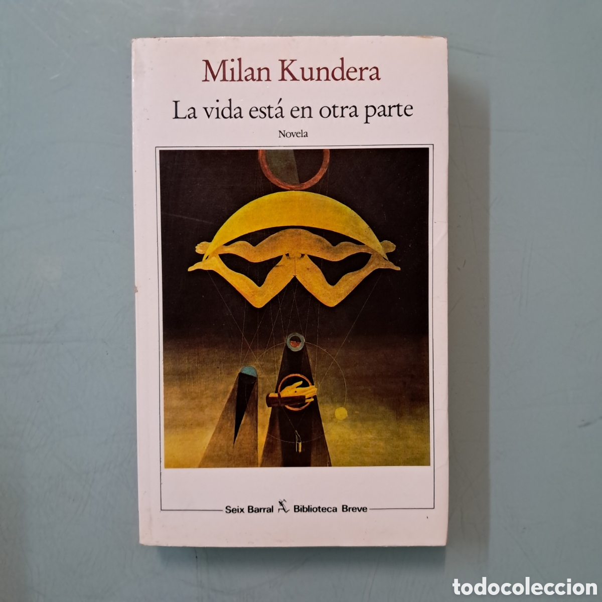 Libros: Mil&aacute;n Kundera, La vida est&aacute; en otra parte, Seix Barral Mil&aacute;n Kundera - Foto 1