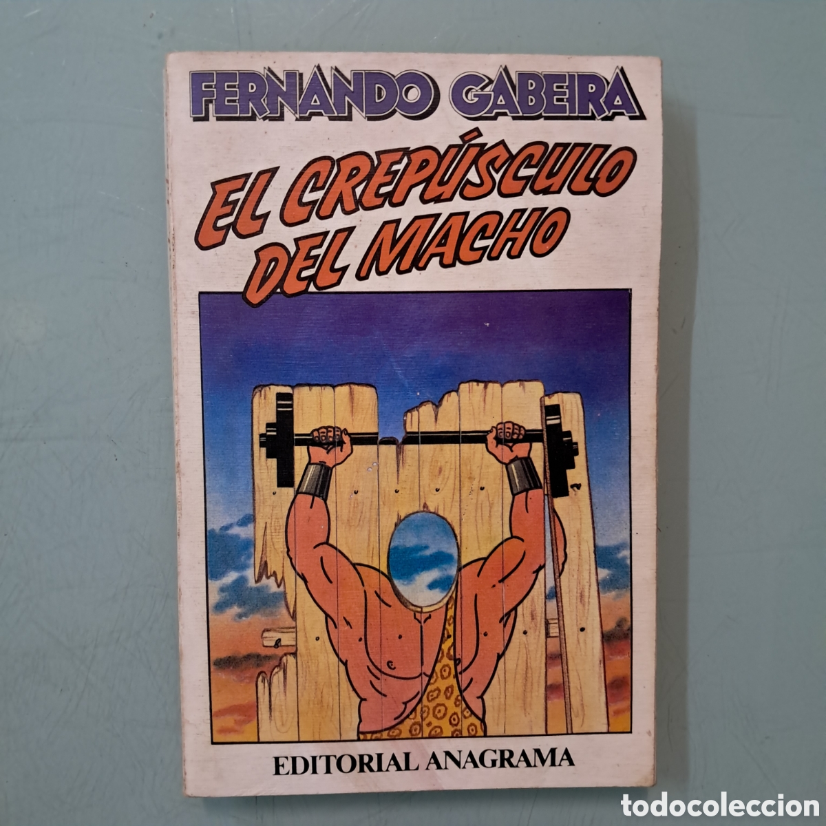 Libros: Fernando Gabeira, El crep&uacute;sculo del macho, Anagrama - Foto 1