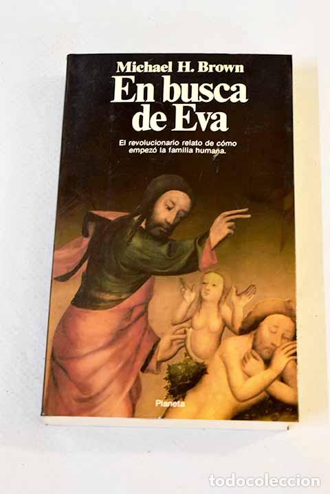 Libros: En busca de Eva: Brown, Michael H..- Brown, Michael H. - Foto 1