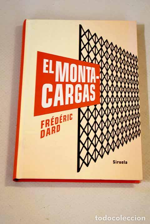 Libros: El montacargas: Dard, Fr&eacute;d&eacute;ric.- Dard, Fr&eacute;d&eacute;ric - Foto 1