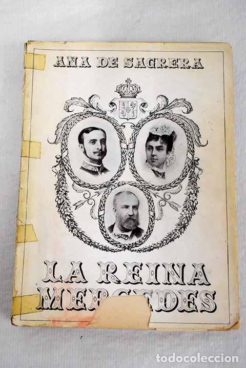 Libros: La reina Mercedes: Sagrera, Ana de.- Sagrera, Ana de