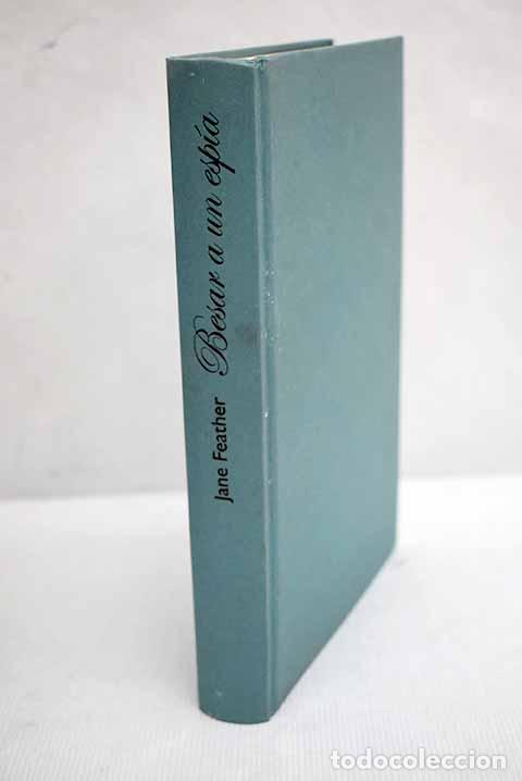 Libros: Besar a un esp&iacute;a: Feather, Jane.- Feather, Jane - Foto 1