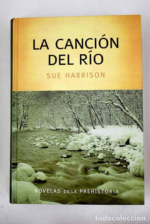 Libros: La canci&oacute;n del r&iacute;o: Harrison, Sue.- Harrison, Sue - Foto 1