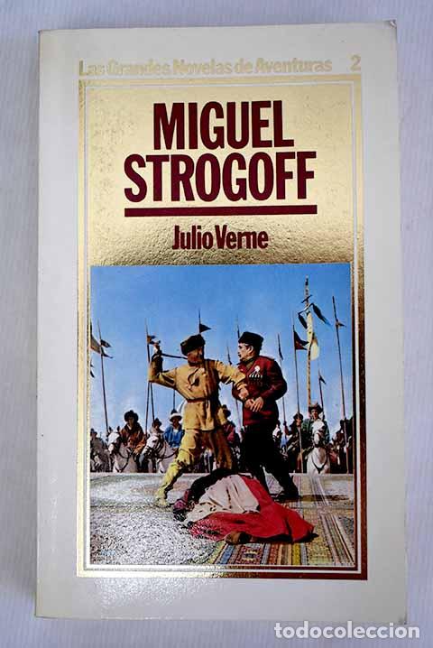 Libros: Miguel Strogoff: Verne, Julio.- Verne, Julio - Foto 1