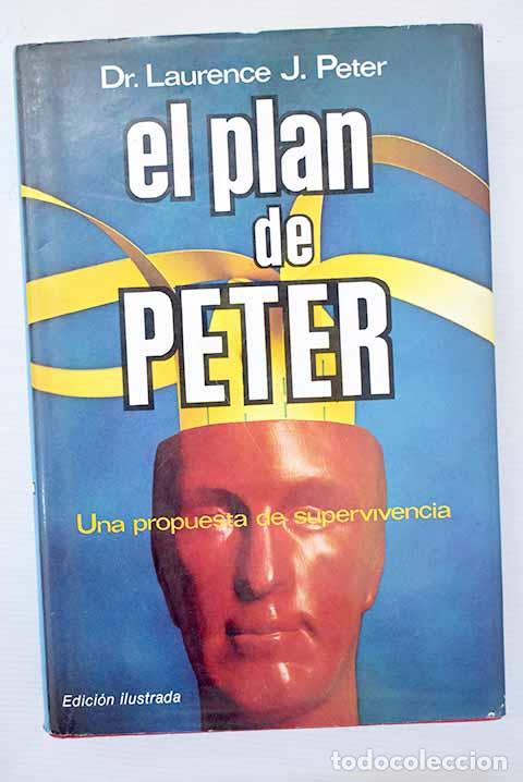 Libros: El plan de Peter: una propuesta de supervivencia.- Peter, Laurence J. - Foto 1