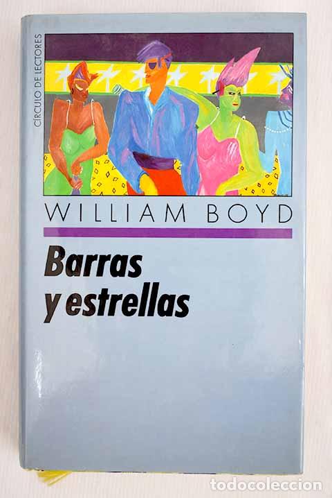 Libros: Barras y estrellas: Boyd, William.- Boyd, William - Foto 1