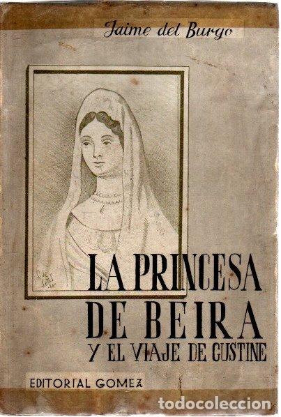 Libros: La princesa de Beira y el viaje de Custine - Burgo, Jaime del - Foto 1