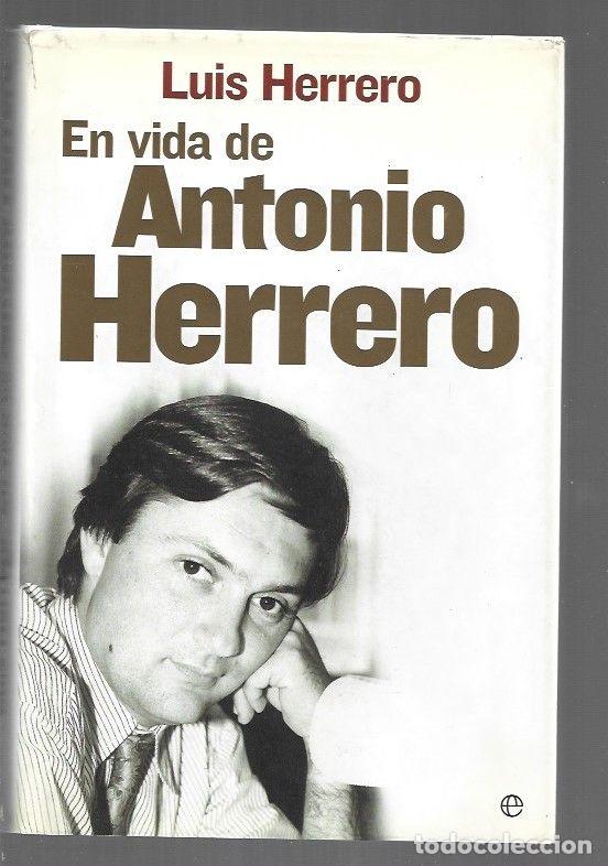 Libros: EN VIDA DE ANTONIO HERRERO - HERRERO, LUIS - Foto 1
