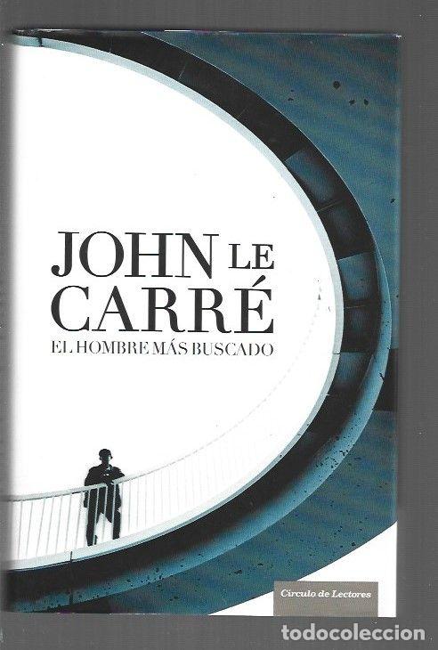 Libros: HOMBRE MAS BUSCADO - EL - LE CARRE, JOHN - Foto 1