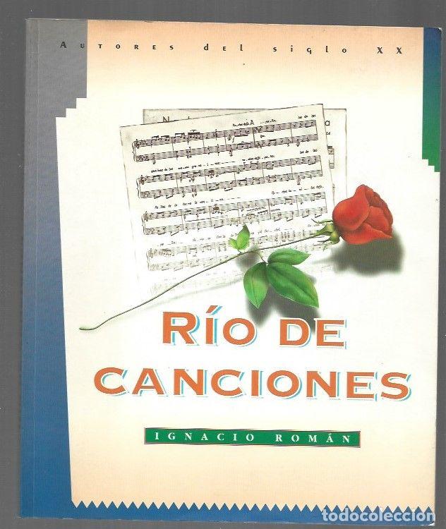 Libros: RIO DE CANCIONES - ROMAN, IGNACIO - Foto 1