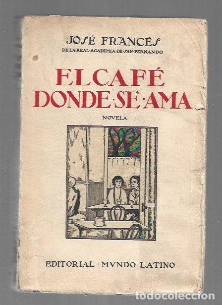 Libros: CAFE DONDE SE AMA - EL - FRANCES, JOSE - Foto 1