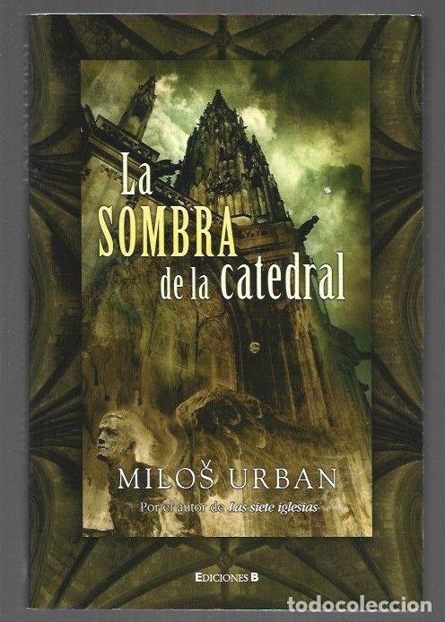 Libros: SOMBRA DE LA CATEDRAL - LA - URBAN, MILOS - Foto 1