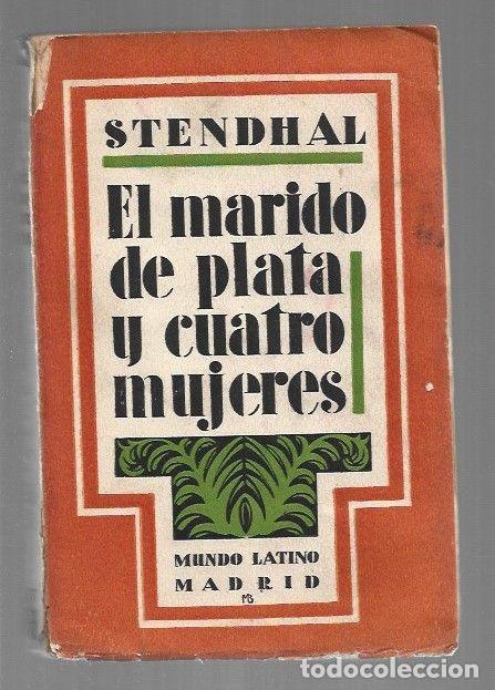 Libros: MARIDO DE PLATA - EL / CUATRO MUJERES - STENDHAL - Foto 1