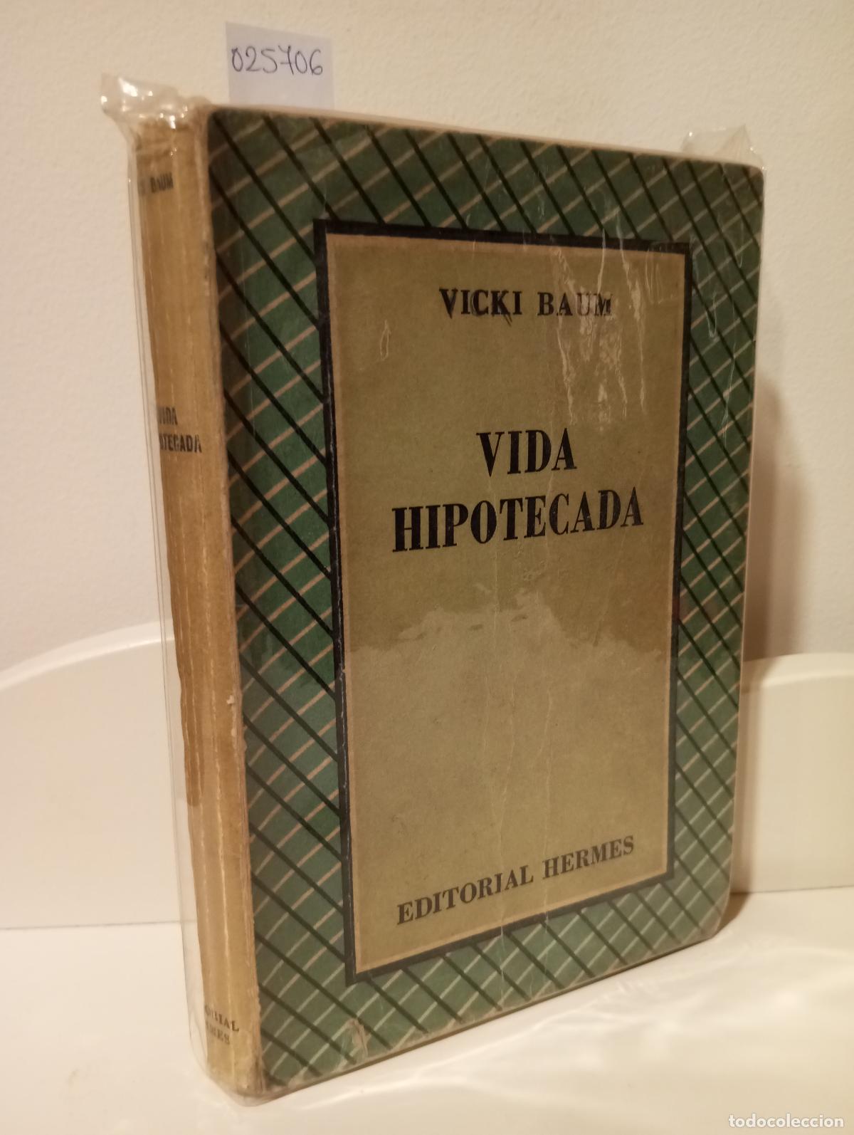 Libros: VIDA HIPOTECADA - Baum, Vicki - Foto 1