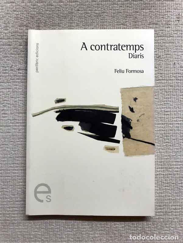 Libros: A contratemps. Diaris - Feliu Formosa - Foto 1