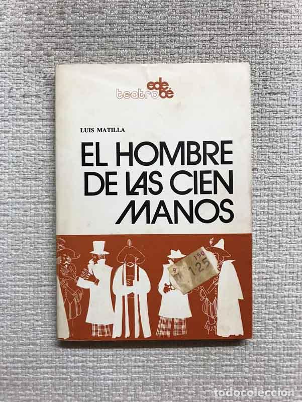 Libros: El hombre de las cien manos - Luis Matilla - Foto 1
