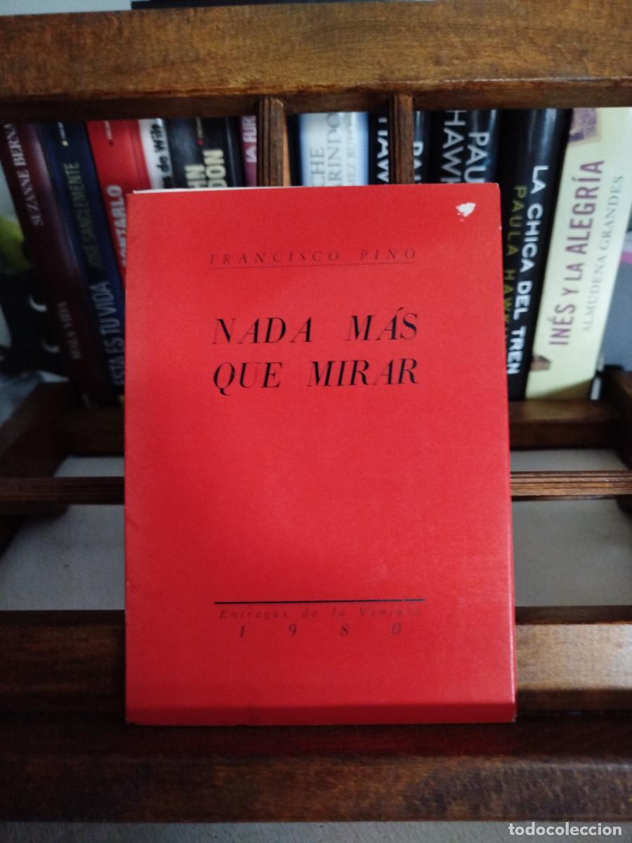 Libros: Nada m&aacute;s que mirar - Pino, Francisco (1910-2002) - Foto 1
