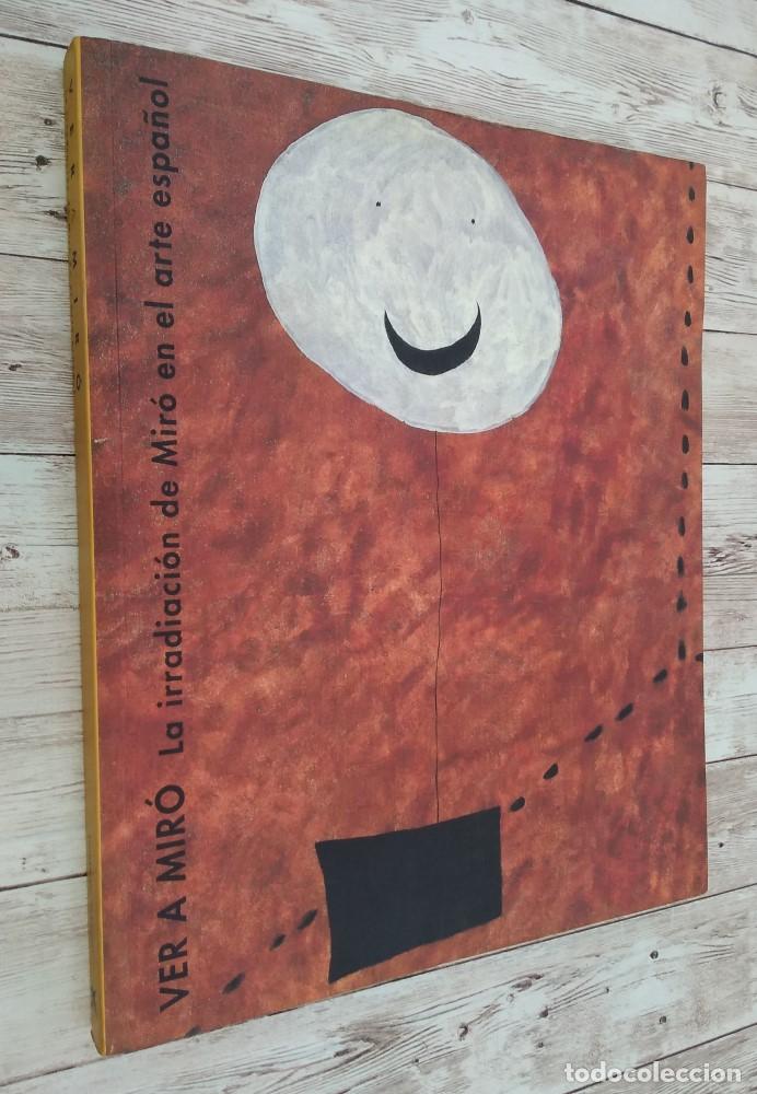 B&uuml;cher: Ver a Mir&oacute;. La irradaci&oacute;n de Mir&oacute; en el arte espa&ntilde;ol - vvaa