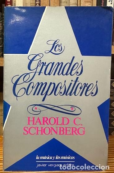 Libros: LOS GRANDES COMPOSITORES - SCHONBERG, Harold C. - Foto 1