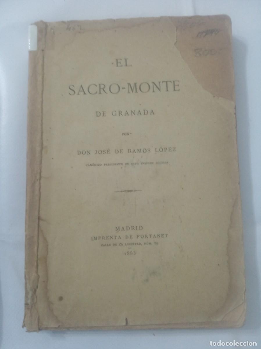 Libros: EL SACRO-MONTE DE GRANADA ( DON JOSE DE RAMOS LOPEZ , 1883 ) - Foto 1