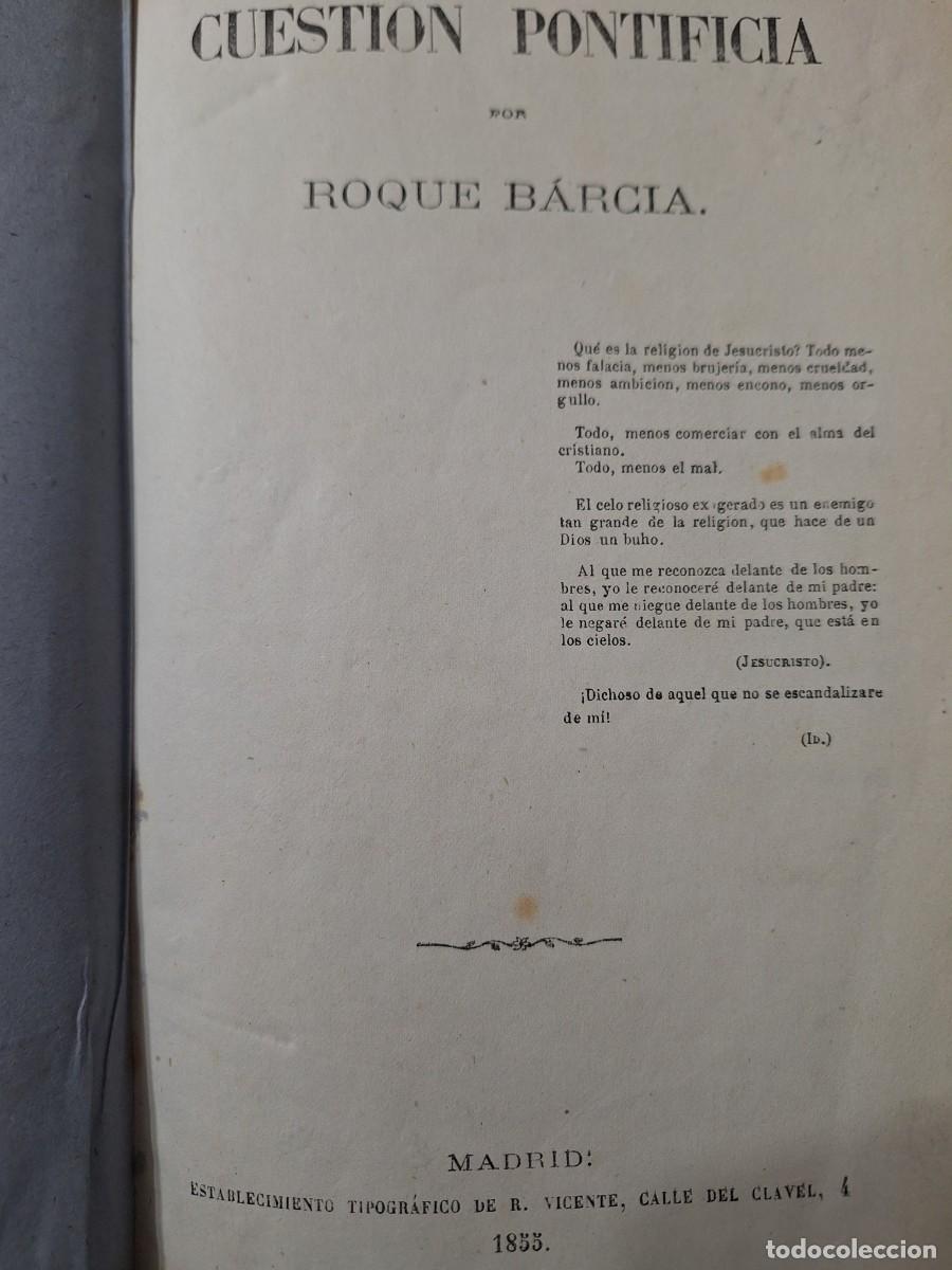 Libros: CUESTION PONTIFICIA ( ROQUE BARCIA , 1855 ) - Foto 4
