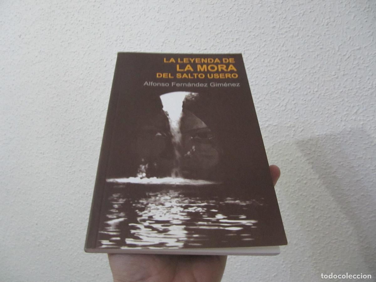 Libros: LA LEYENDA DE LA MORA DEL SALTO USERO ALFONSO FERNANDEZ GIMENEZ-DESCATALOGADO-RARO