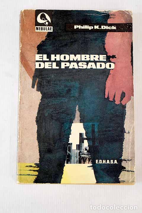 Libros: El hombre del pasado.- Dick, Philip K. - Foto 1
