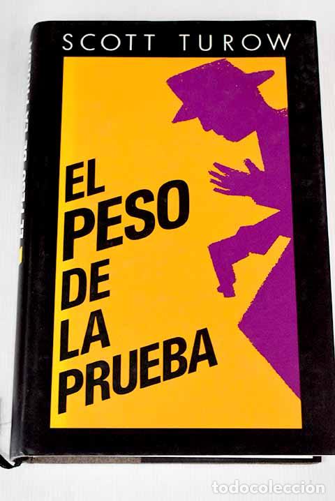 Libros: El peso de la prueba.- Turow, Scott - Foto 1