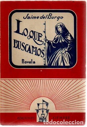 Libros: Lo que buscamos - Burgo, Jaime del - Foto 1
