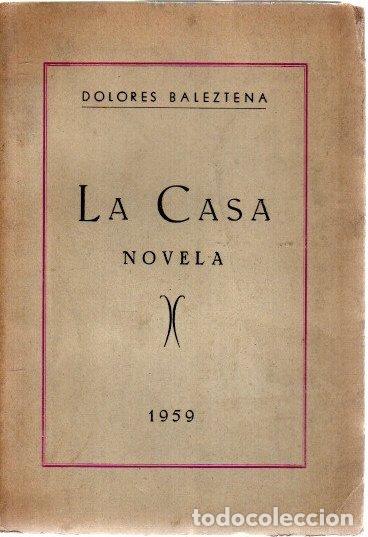 Libros: La casa. Novela - Baleztena, Dolores - Foto 1