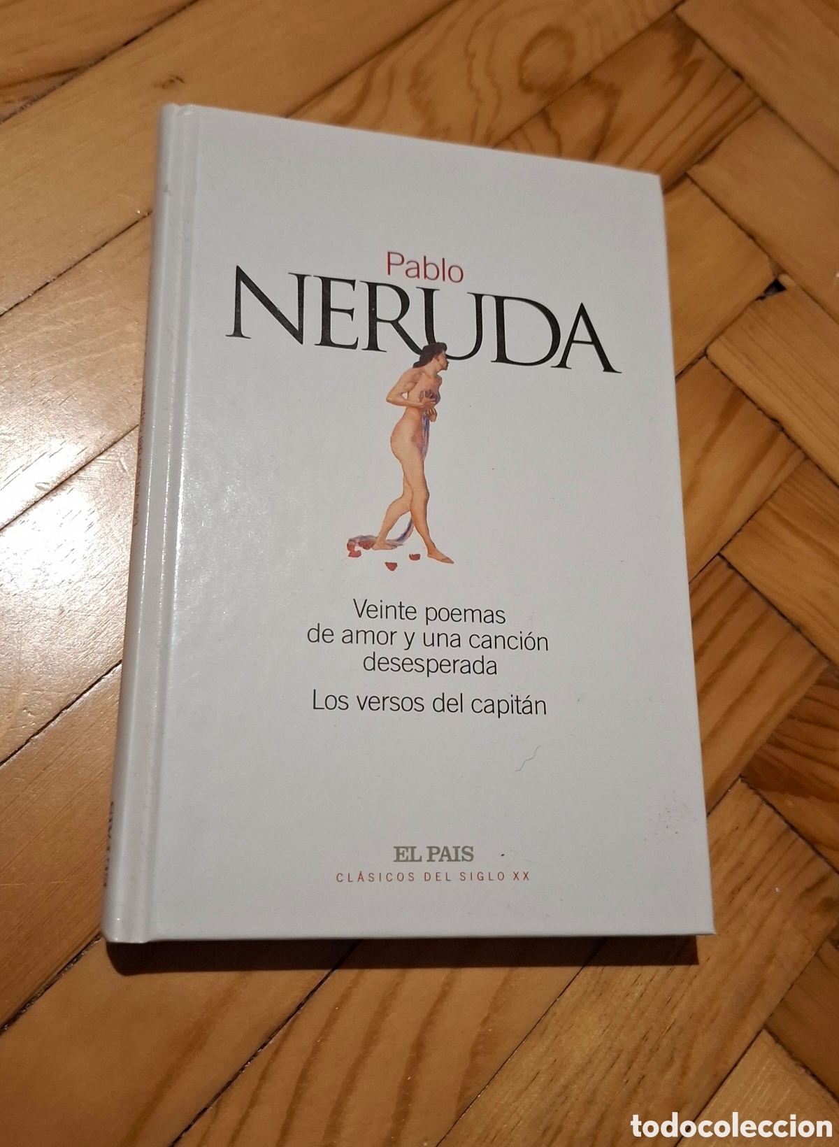 Libros: Veinte poemas de amor y una canci&oacute;n desesperada / Los versos del capit&aacute;n - Pablo Neruda