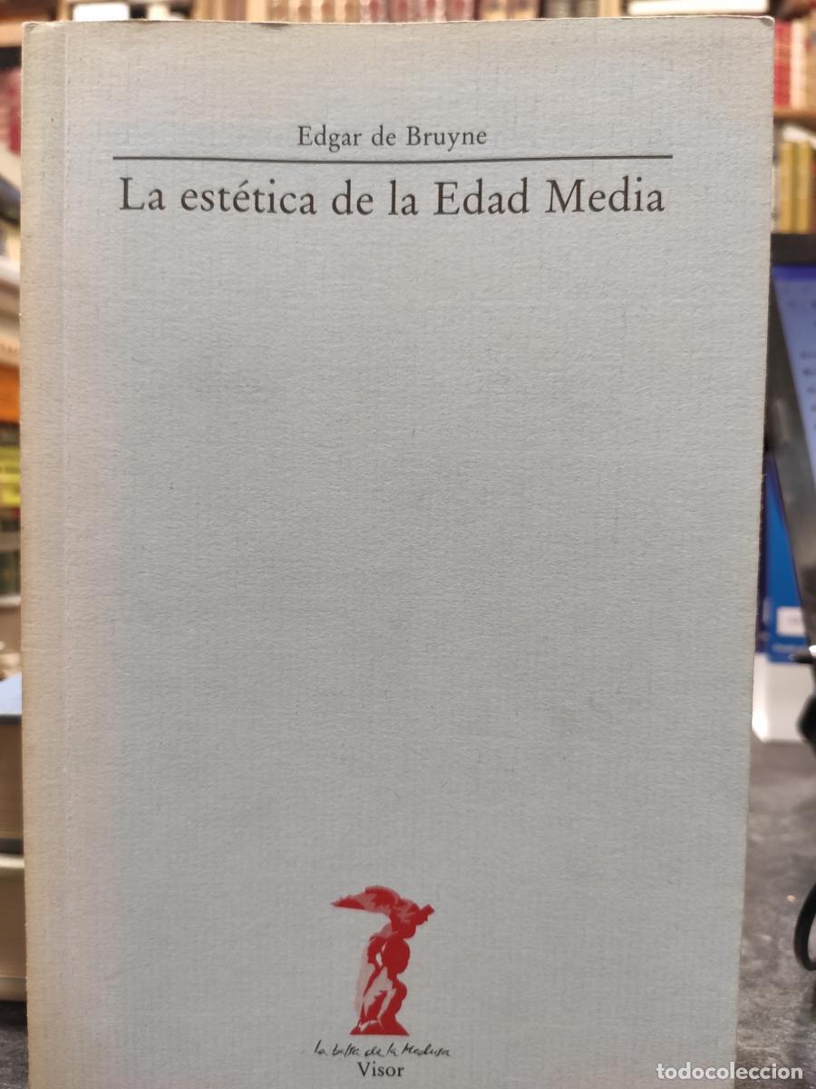 Libros: LA EST&Eacute;TICA DE LA EDAD MEDIA - DE BRUYNE, EDGAR