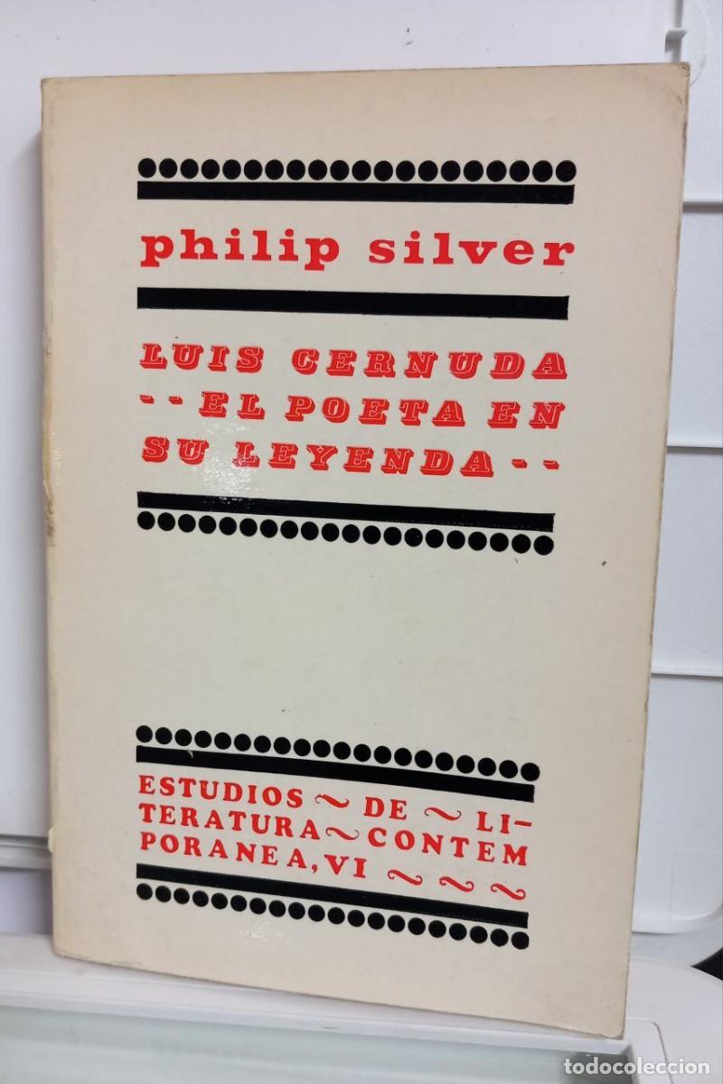 Libros: Luis Cernuda. El poeta en su leyenda. - SILVER, Philip: - Foto 1