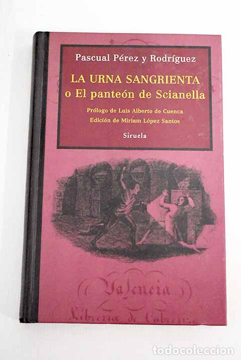 Libros: La urna sangrienta o El pante&oacute;n de Scianella.- P&eacute;rez y Rodr&iacute;guez, Pascual