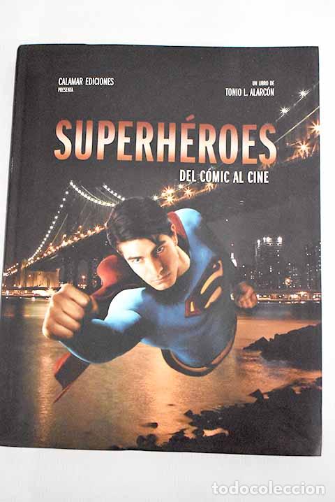 Libros: Superh&eacute;roes del c&oacute;mic al cine.- Alarc&oacute;n, Tonio L. - Foto 1