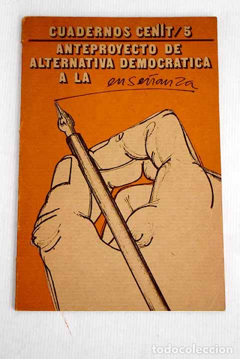 Libros: Anteproyecto de alternativa democr&aacute;tica a la ense&ntilde;anza - Foto 1
