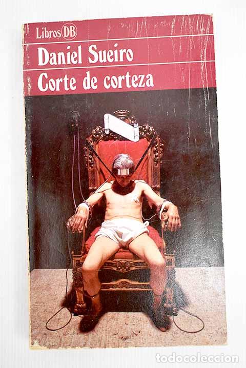 Libros: Corte de corteza: Sueiro, Daniel.- Sueiro, Daniel - Foto 1