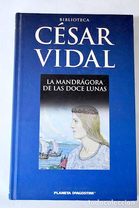 Libros: La mandr&aacute;gora de las doce lunas.- Vidal, C&eacute;sar - Foto 1