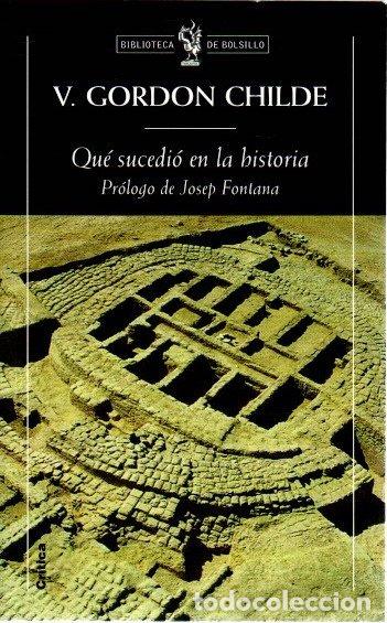 Libros: Qu&eacute; sucedi&oacute; en la historia - Childe, Gordon V. - Foto 1