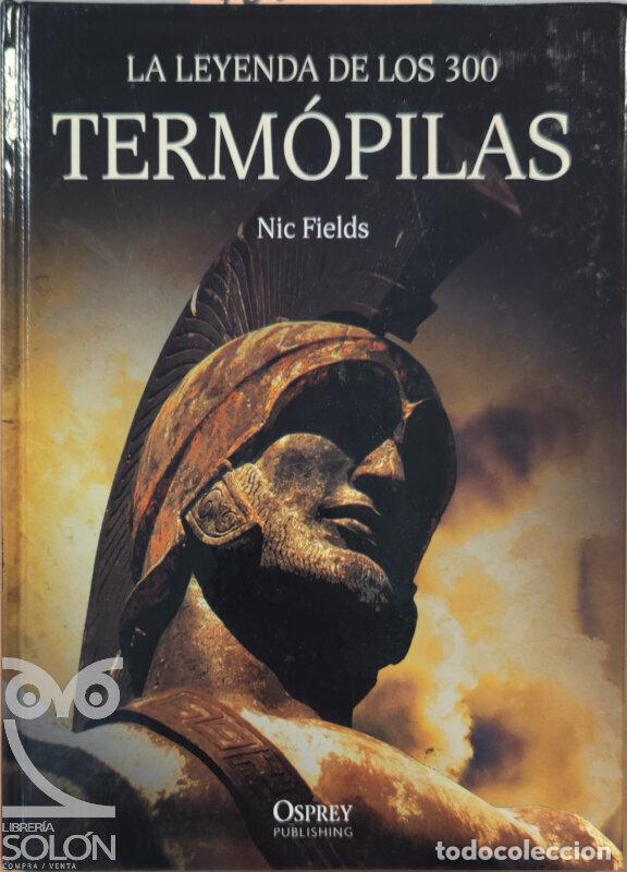 Libros: La leyenda de los 300. Term&oacute;pilas - Nic Fields - Foto 1