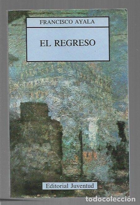 Libros: REGRESO - EL - AYALA, FRANCISCO - Foto 1