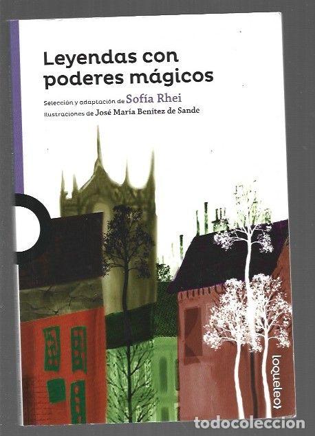 Libros: LEYENDAS CON PODERES MAGICOS - RHEI, SOFIA (SELECCION Y ADAPTACION) - Foto 1